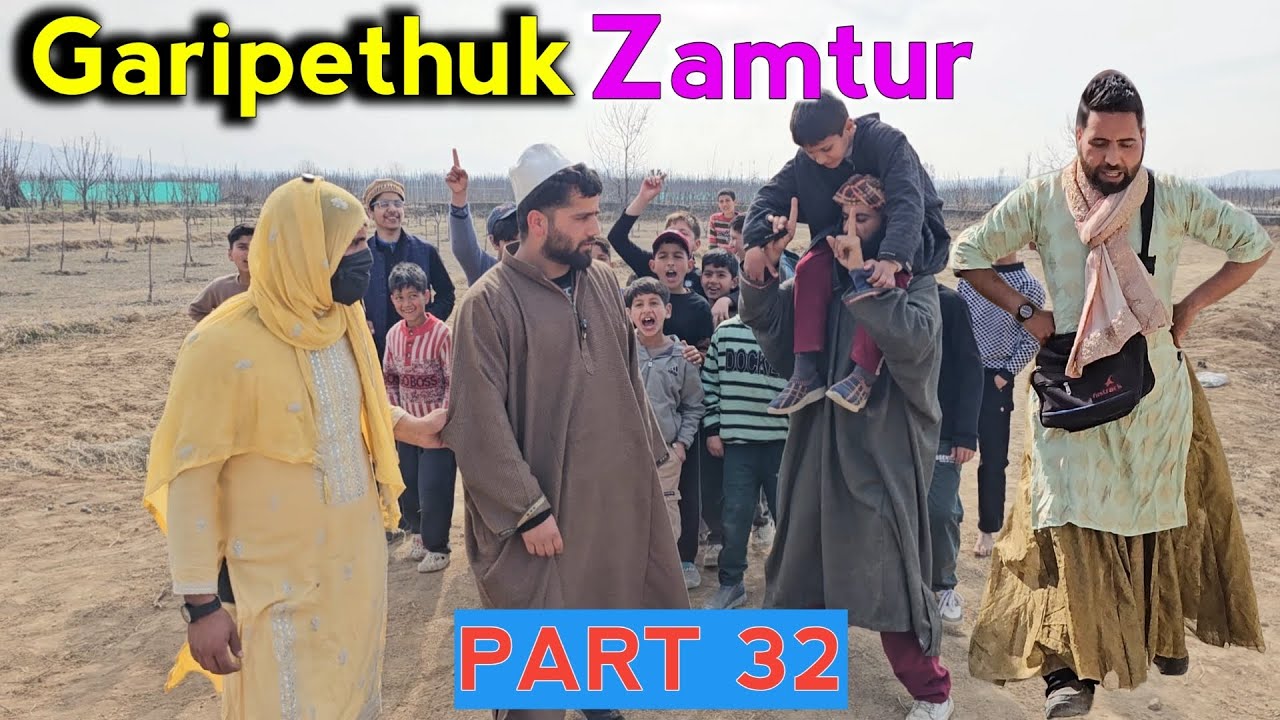Garipethuk Zamtur / Part 32 / Kashmiri Drama
