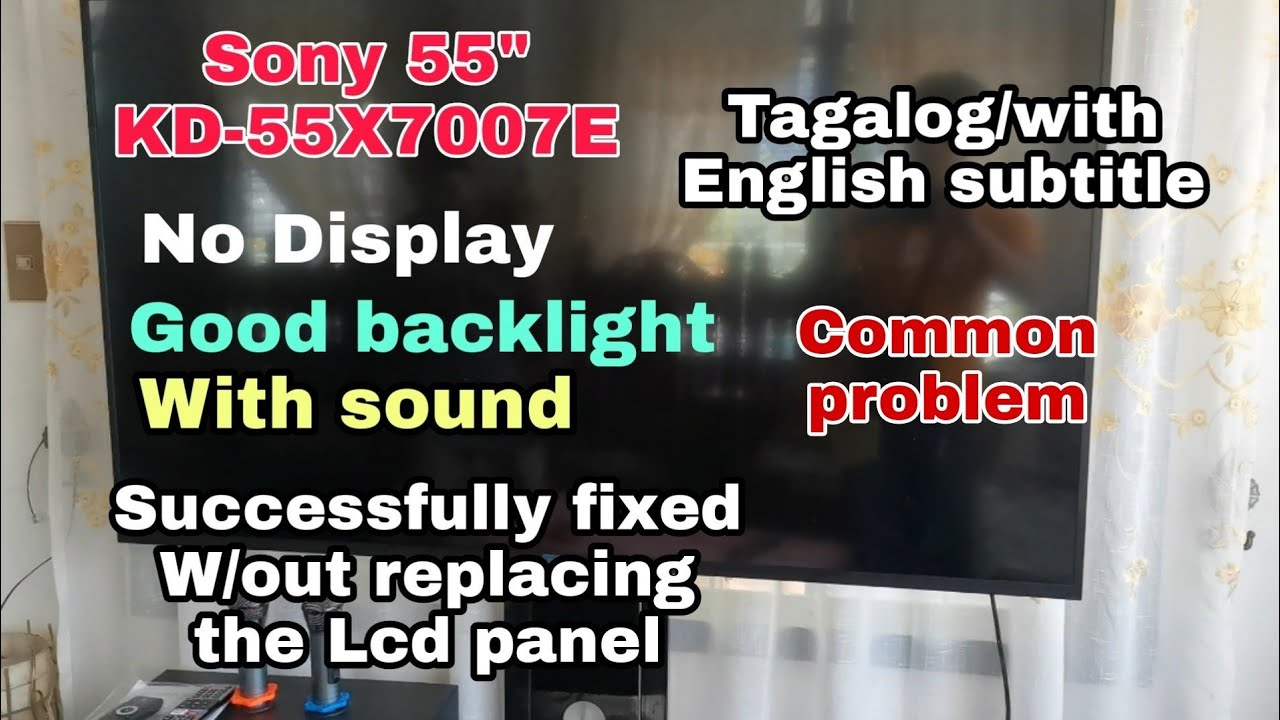 Sony KD-55X7007E/No Display good Backlight/Tagalog w/ English Subtitle
