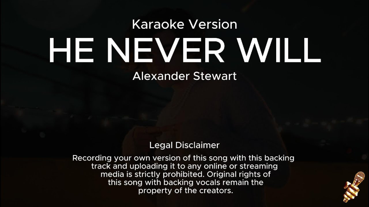 Alexander Stewart - He Never Will (Karaoke Version)