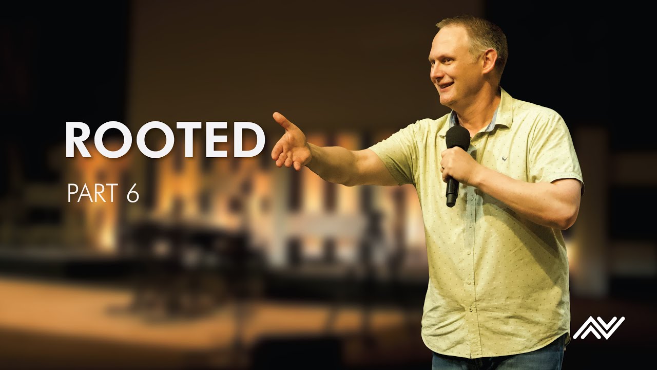 Rooted, Week 6 | CityHill Church