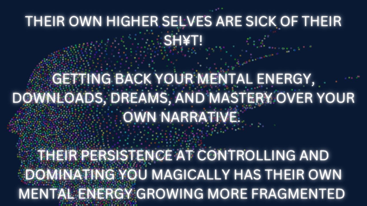 THEIR OWN HIGHER SELVES ARE SICK OF THEIR S$%T!
