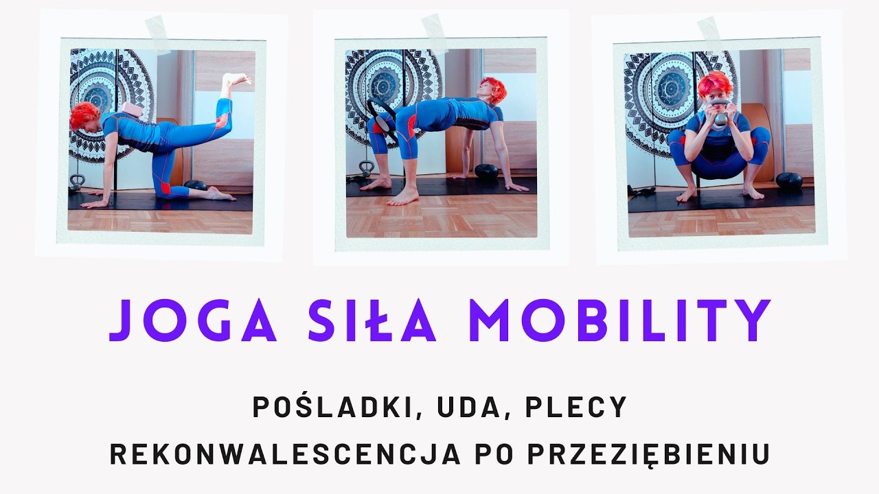 JOGA siła pleców i nóg mobility- forma po grypie