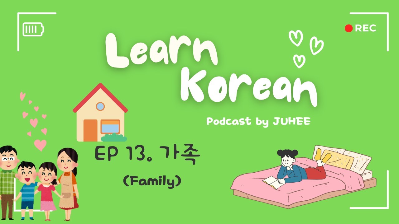 Korean Podcast Ep13 | Learn Korean Vocabulary & Expressions - 가족 Family (with FREE PDF)