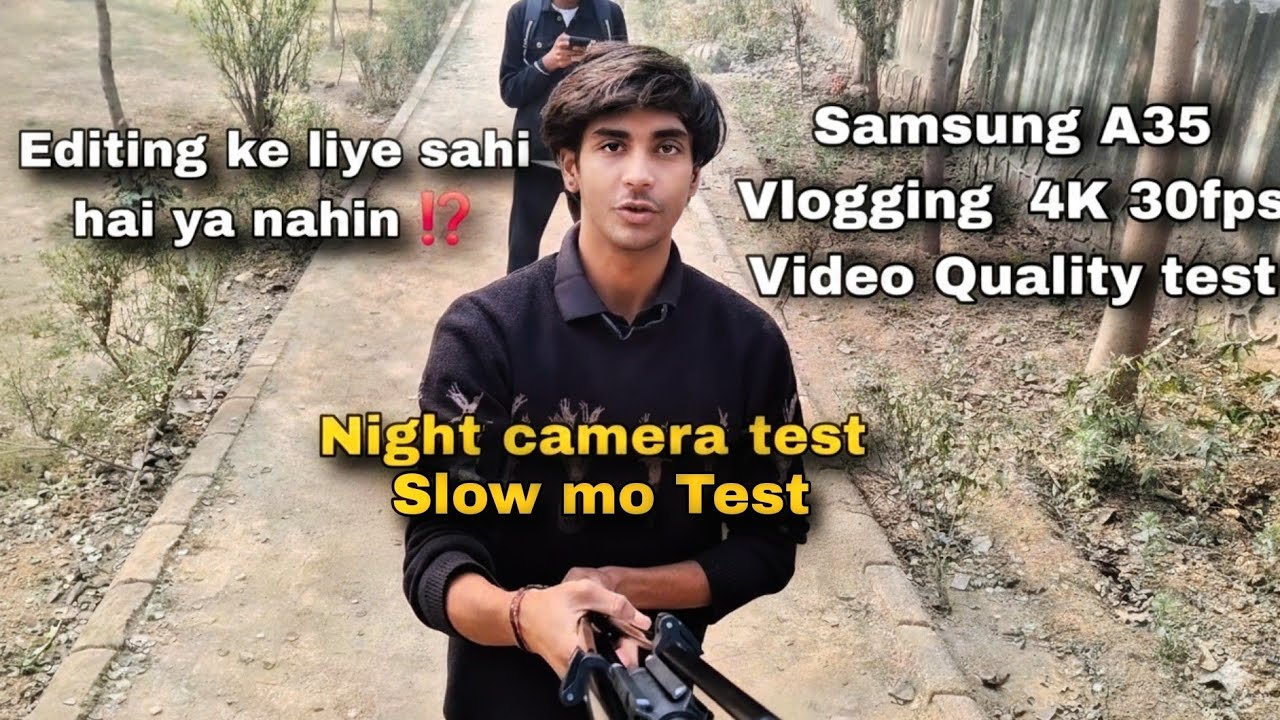 Samsung galaxy A35 Vlogging test, night video quality, slow motion test, best vlogging phone 