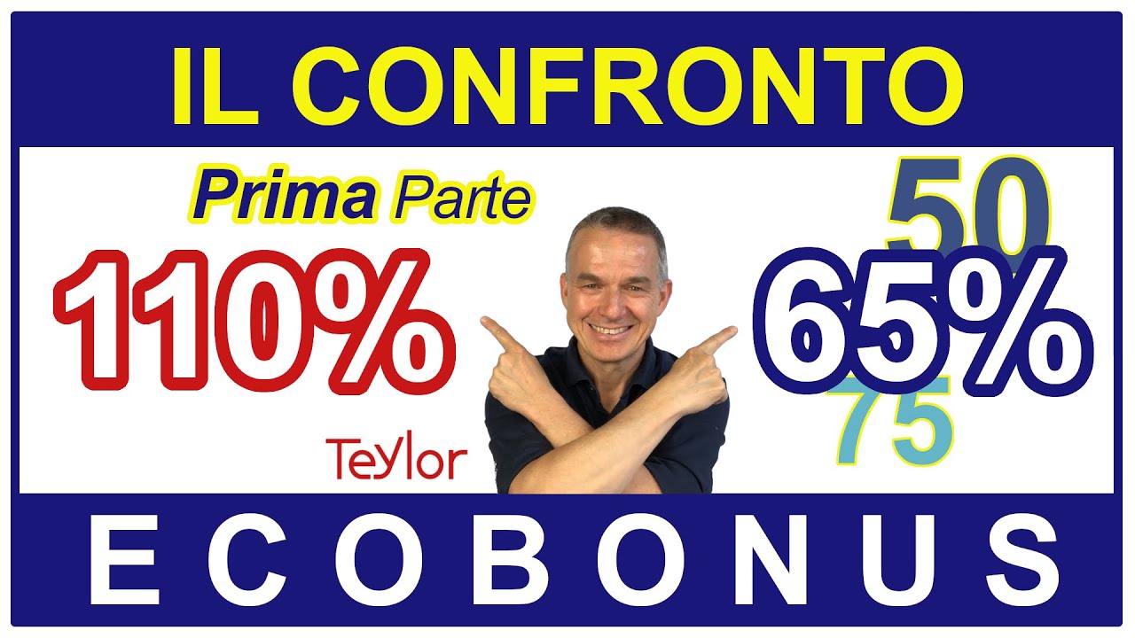 Super Bonus 110%: confronto con Ecobonus 65%. Parte PRIMA di 2. Teylor