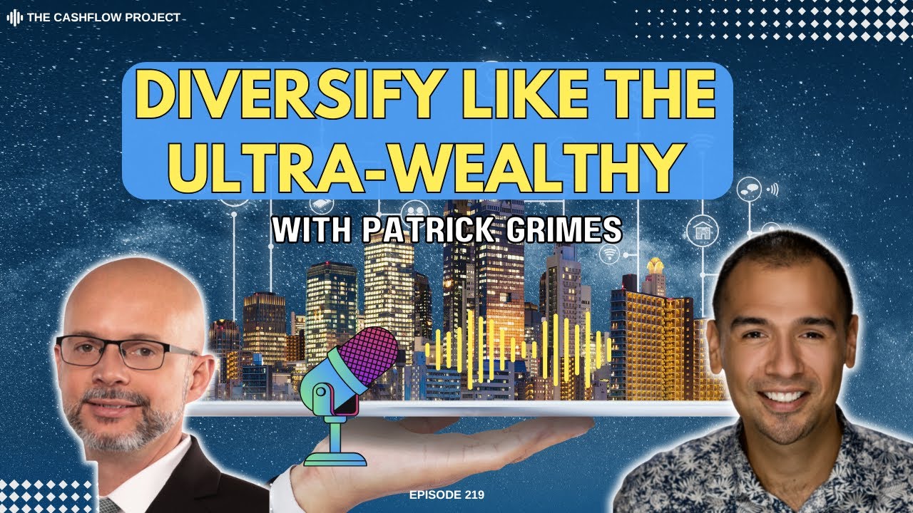 Diversify Like the Ultra-Wealthy: Alternative Investing Strategies with Patrick Grimes