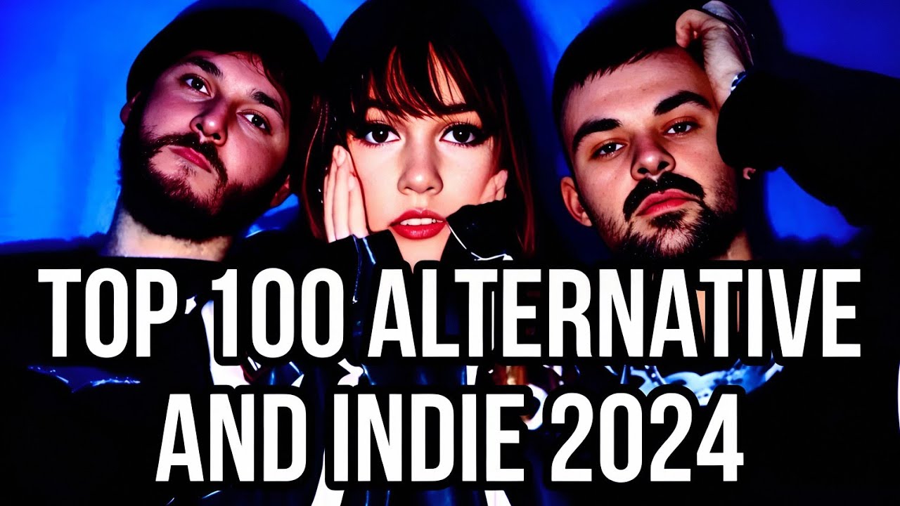 TOP 100 INDIE & ALTERNATIVE 2024