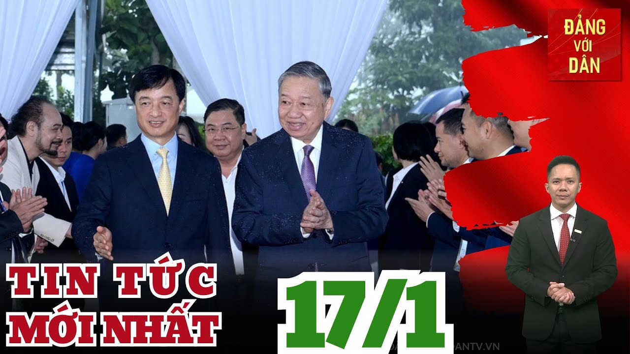 Bản tin 17/1: Tổng Bí thư Tô Lâm dự Lễ khởi công Khu phức hợp y tế, chăm sóc sức khỏe người cao tuổi