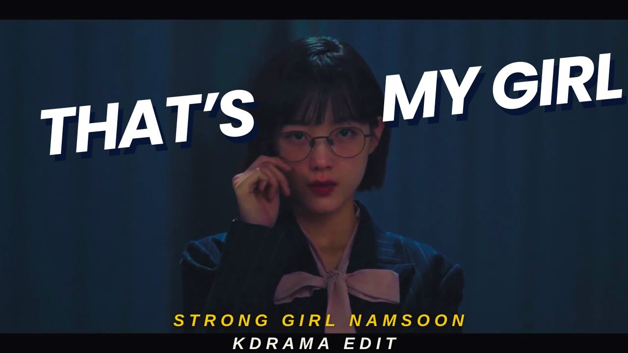 Ryu Shi oh ✘ Gang Nam Soon ✘ Kang Hee sik ➤ Strong Girl Nam Soon (K Drama) || That's My Girl [FMV]