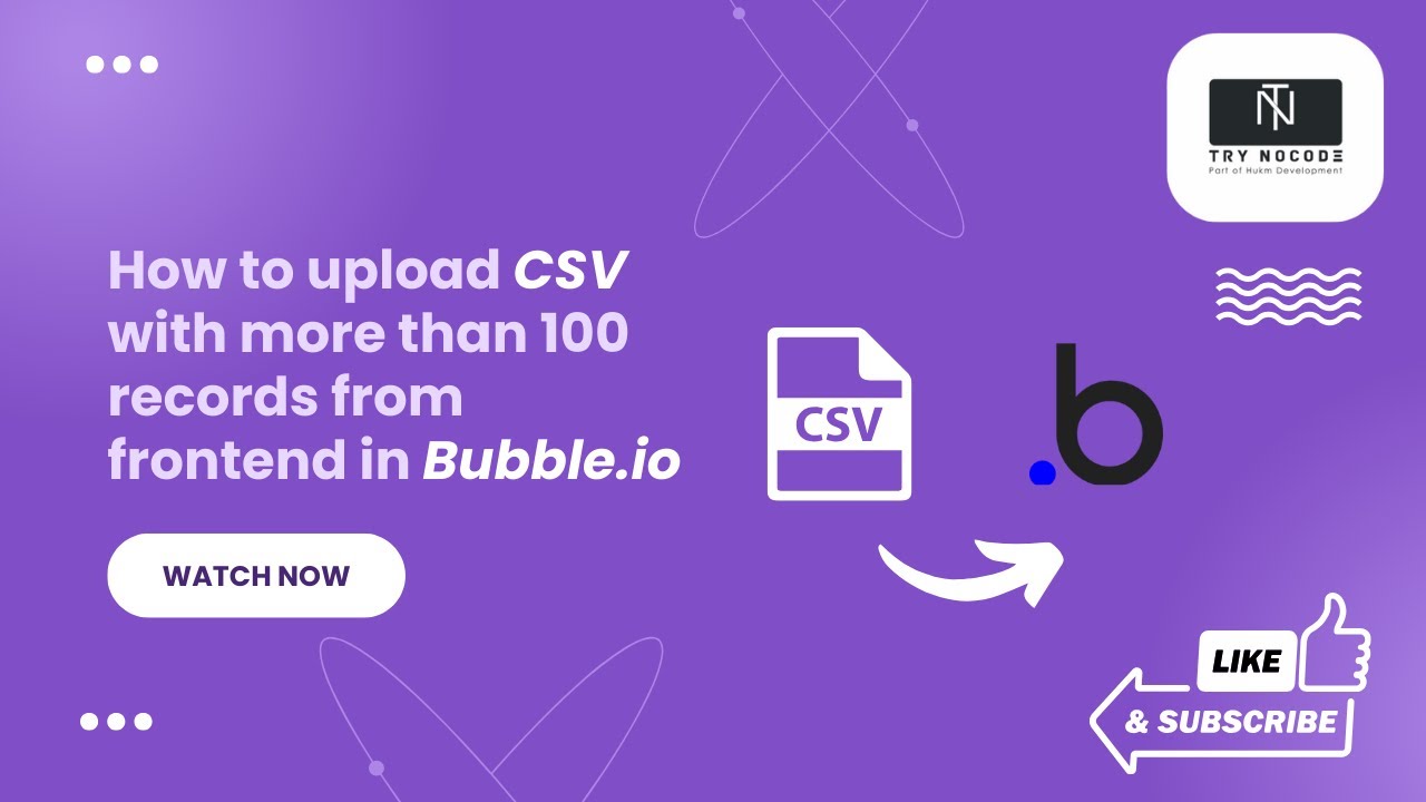 How to upload a CSV with more than 100 records from frontend in Bubble.io