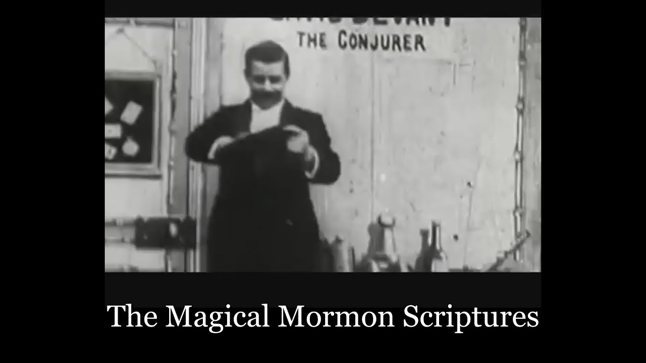 The Magical Mormon Scriptures