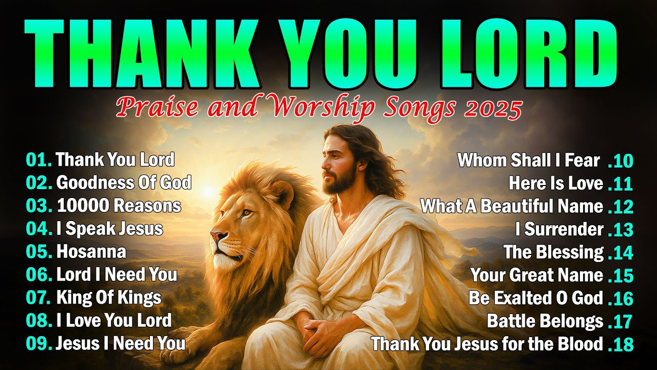 Top 100 Christian Gospel Songs 🎶  THANK YOU LORD ✝✨ Best Morning Worship Songs Playlist