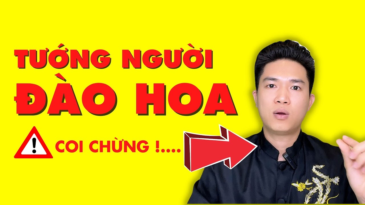 Tướng Đào Hoa Nam Và Nữ Chuẩn Nhất | Chạy Đâu Cho Thoát!