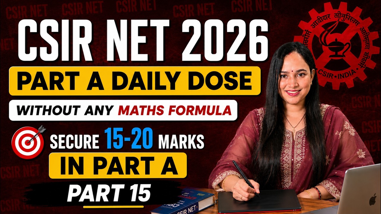 A Must-Watch Session for part A |Secure extra 10- 15 marks in CSIR NET 2026 | PART 15 #csirnet