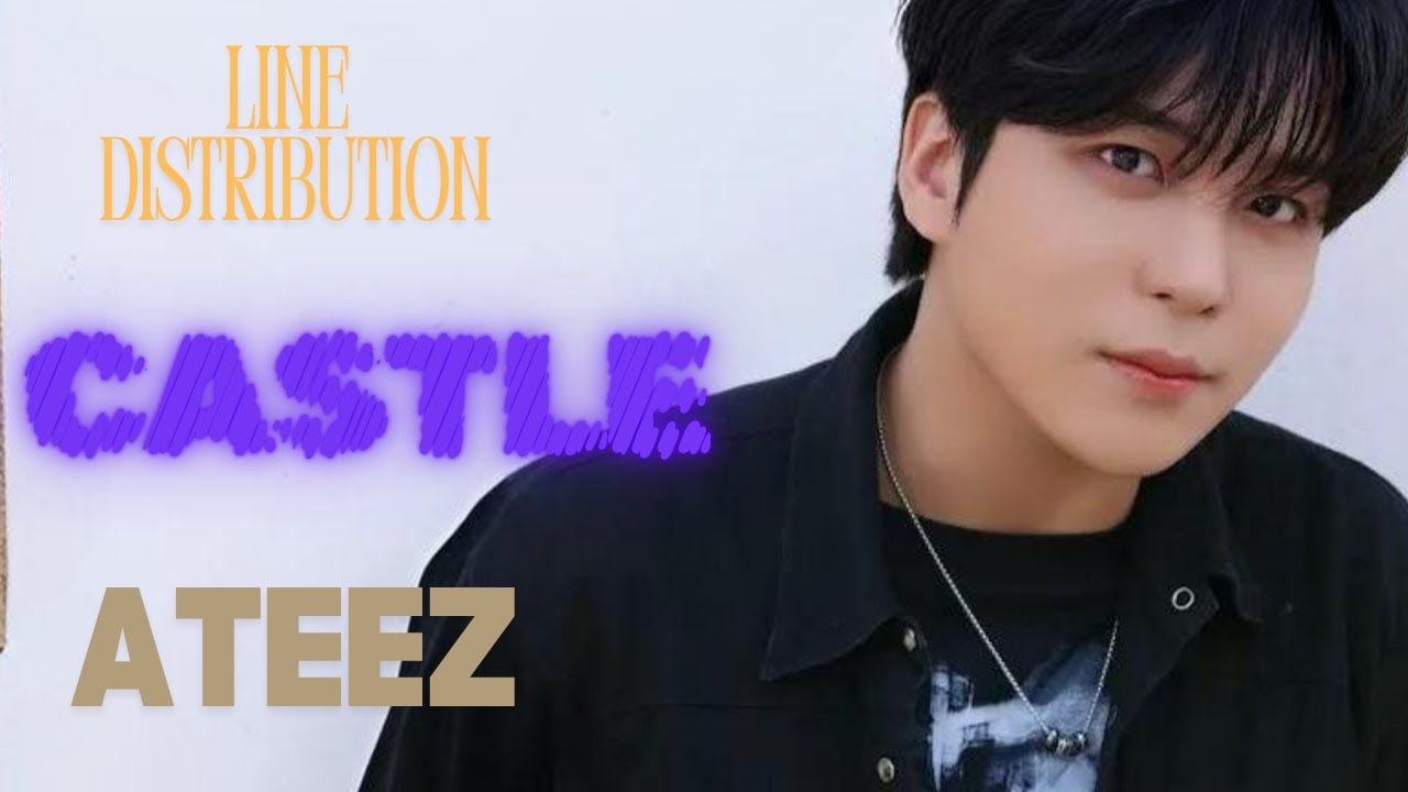 ATEEZ (에이티즈) - Castle - Line Distribution