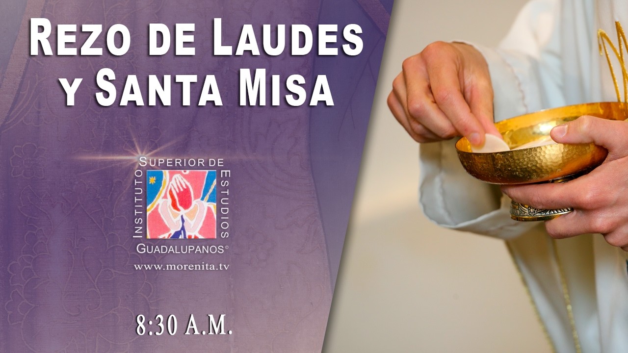 Rezo Laudes y Misa Coral del Cabildo, Basílica de Guadalupe, 26 de FEBRERO 2026 8:30 hrs.