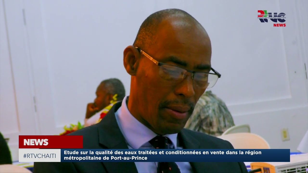 Etude sur la qualité des eaux traitées et conditionnées en vente à de Port-au-Prince