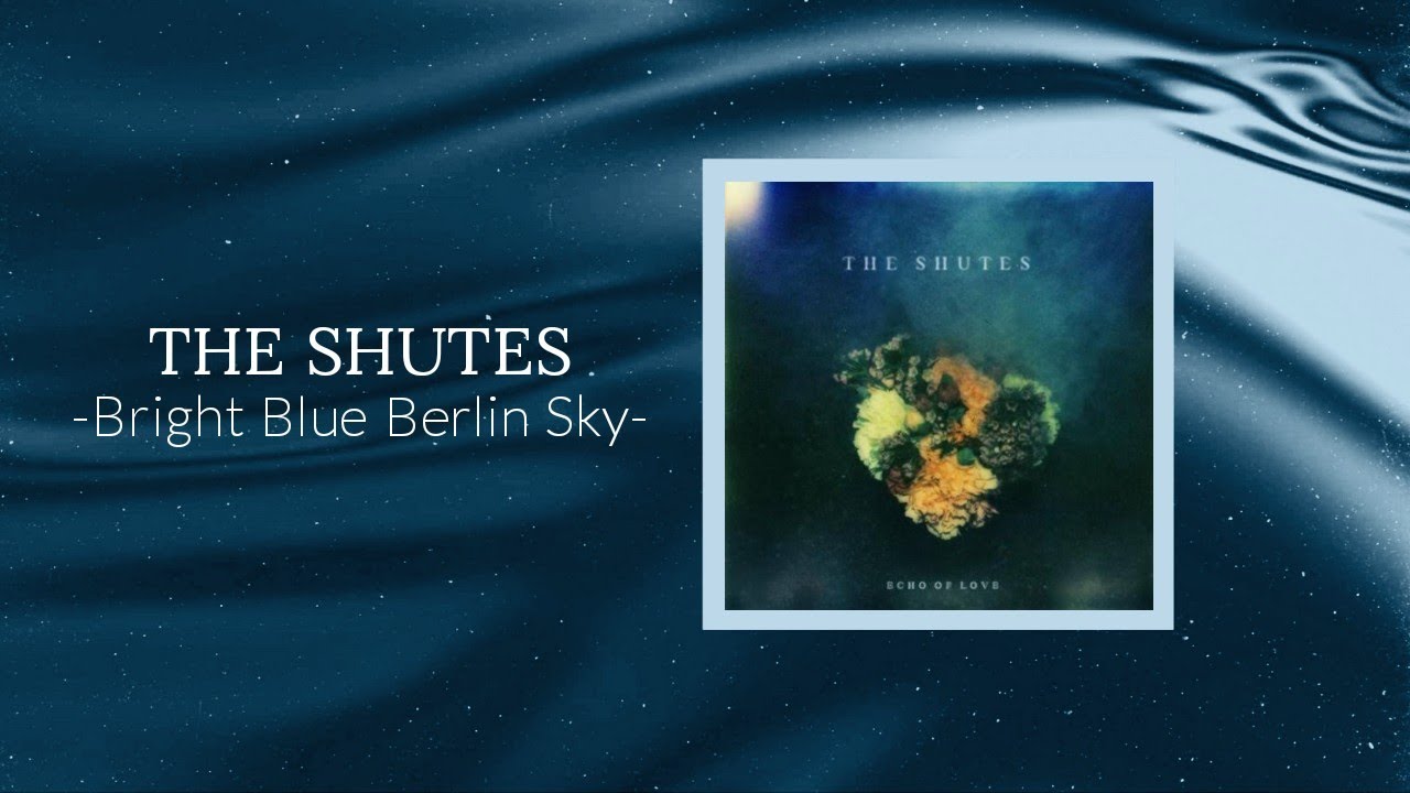 The Shutes - Bright Blue Berlin Sky (Sub. Español){E}