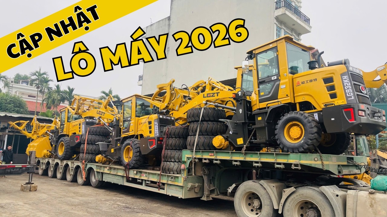 CẬP NHẬT LÔ MÁY XÚC LẬT PHỤC VỤ QUÝ KHÁCH HÀNG ĐẦU NĂM 2026 | XÚC LẬT GIÁ TỐT | 0989639886