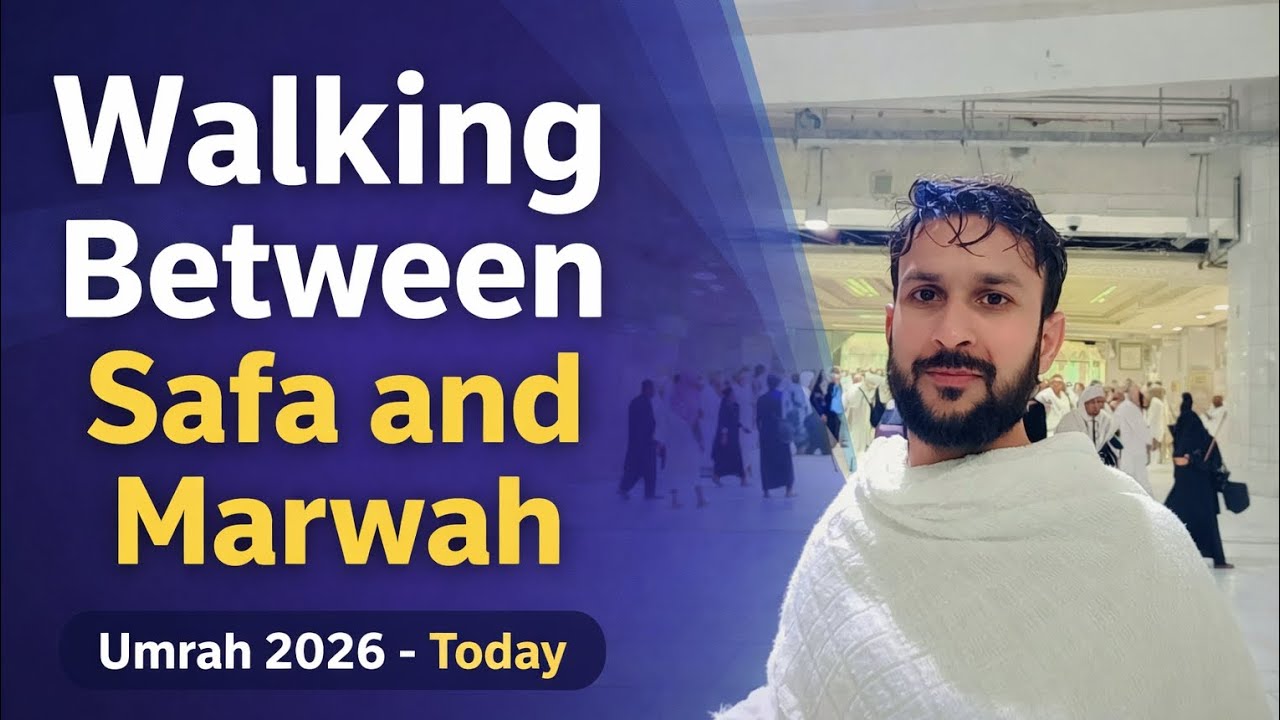 Walking Between Safa and Marwah | Umrah 2026 Spiritual Journey