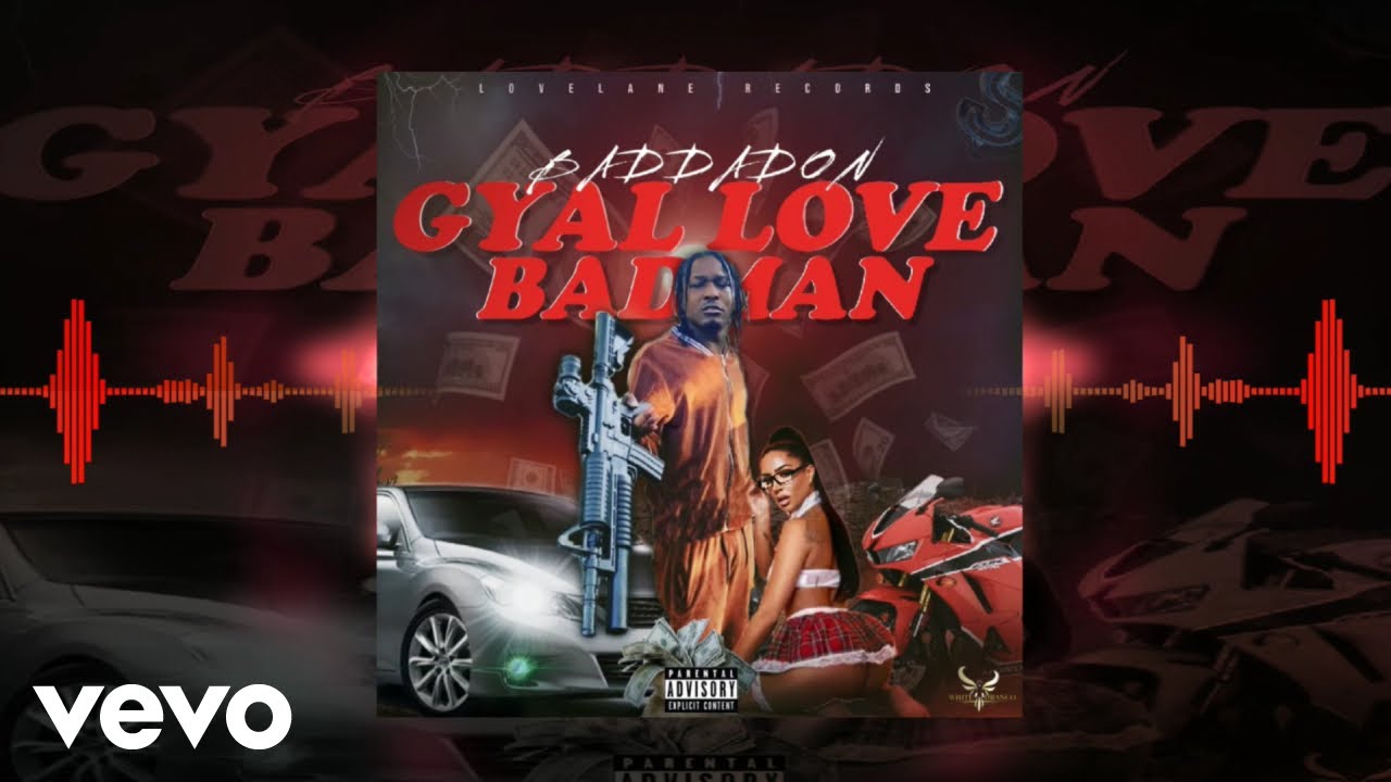 Baddadon - Gyal Love Badman (Official Audio)