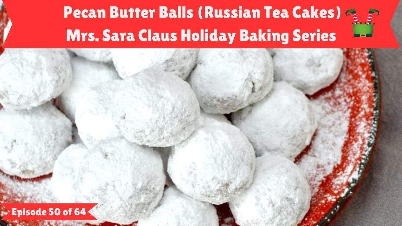 Easy Pecan Butter Balls (Russian Tea Cakes) Snowballs- Classic Christmas Cookie