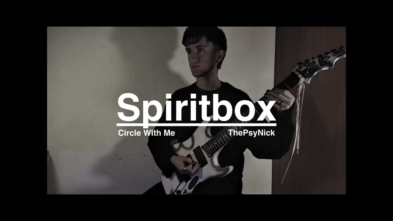 Spiritbox - Circle With Me (Guitar Cover)