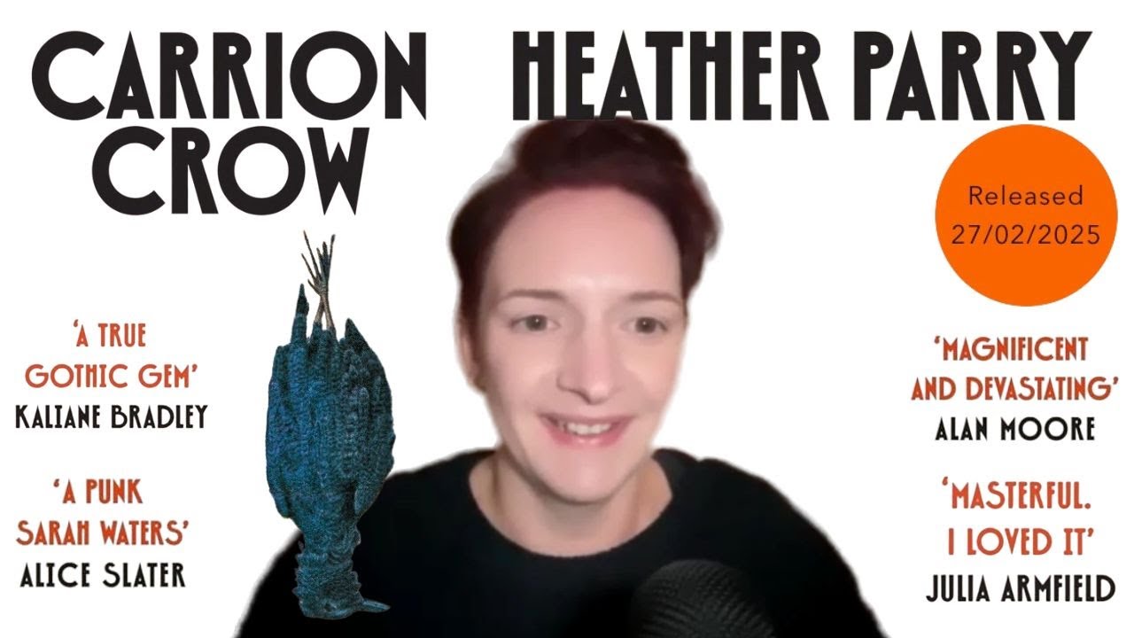 Heather Parry Talks Carrion Crow novel's themes of mother-daughter bonds, sexuality & class divides