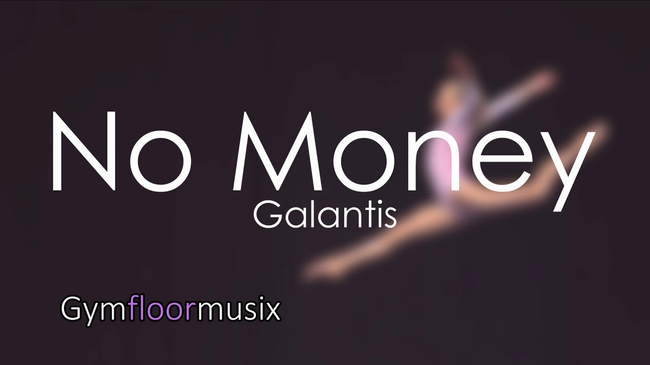 No Money by Galantis - Gymnastic floor music
