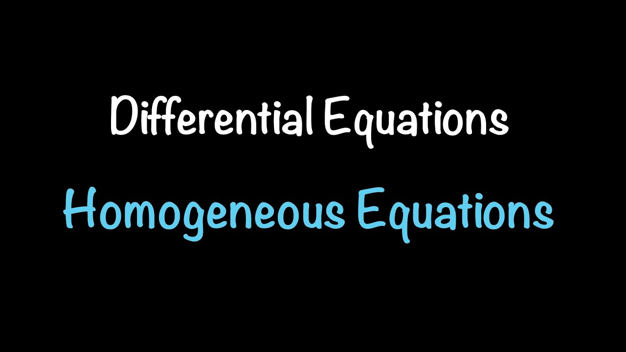 Differential Equations: Homogeneous Equations (Section 2.3) | Math with Professor V