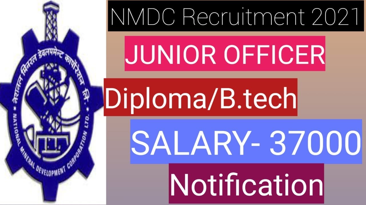 NMDC JUNIOR OFFICER DETAILED NOTIFICATION 2021 ||NMDC MAI NAUKRI ||                SALARY  37000||