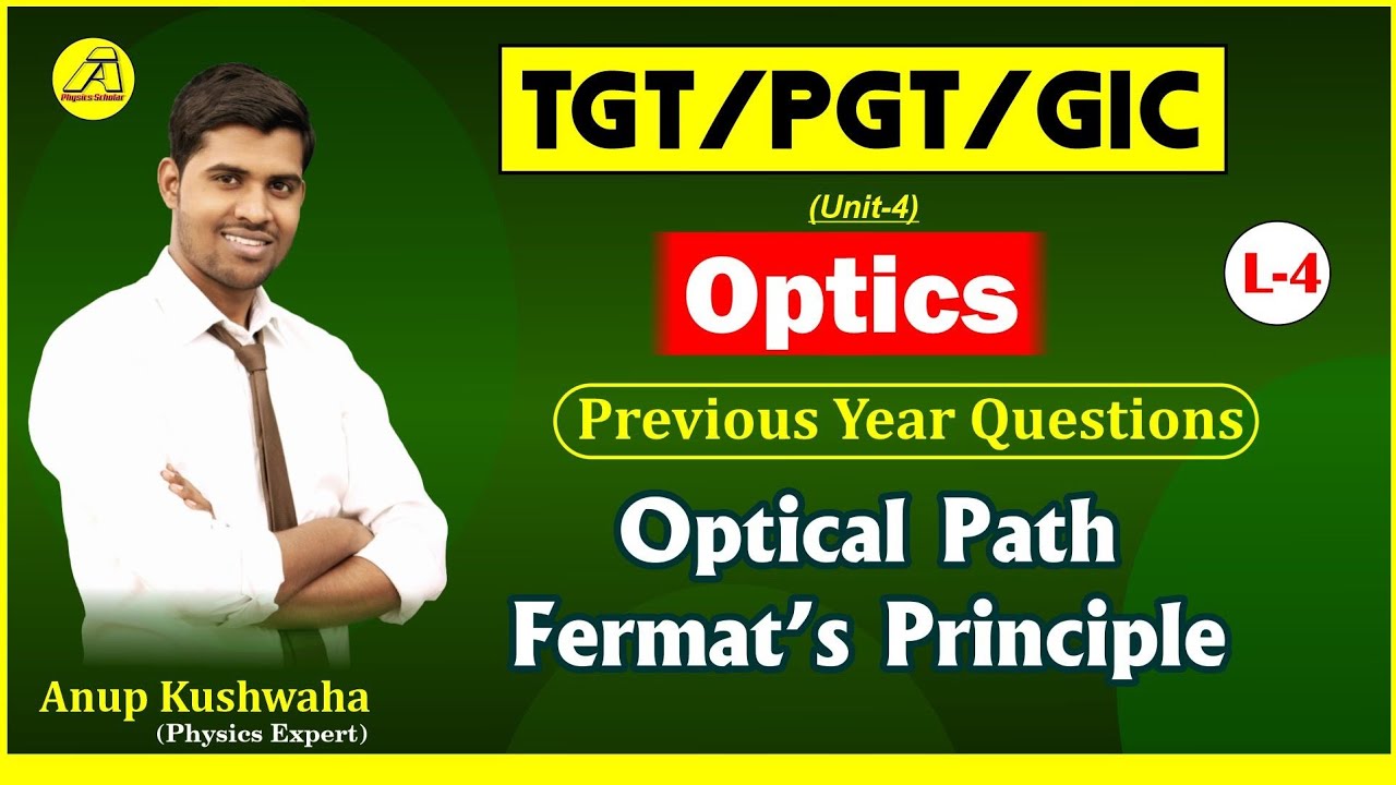 📚TGT/ PGT/GIC 🏆 Physics 🏃 Optics #04 🔥Optical Path, Fermat's Principle || Previous Year Question