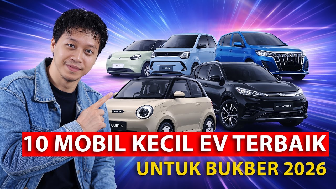 10 Mobil Kecil EV Terbaik Untuk Bukber 2026