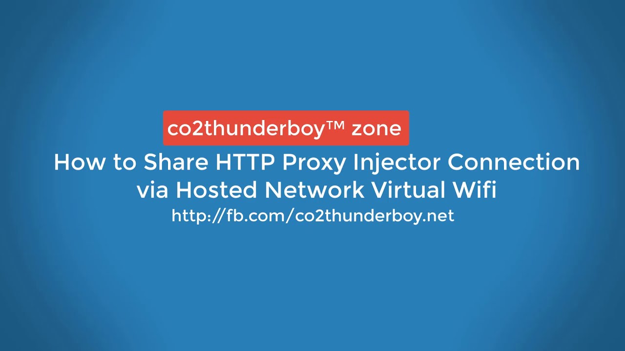 How to share HTTP Proxy Injector connection via Virtual Wifi