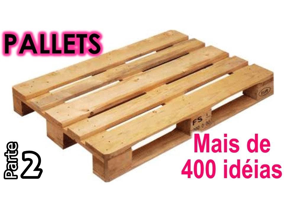 Mais de 400 idéias do uso de PALLETS - Parte 2 | Maio #18