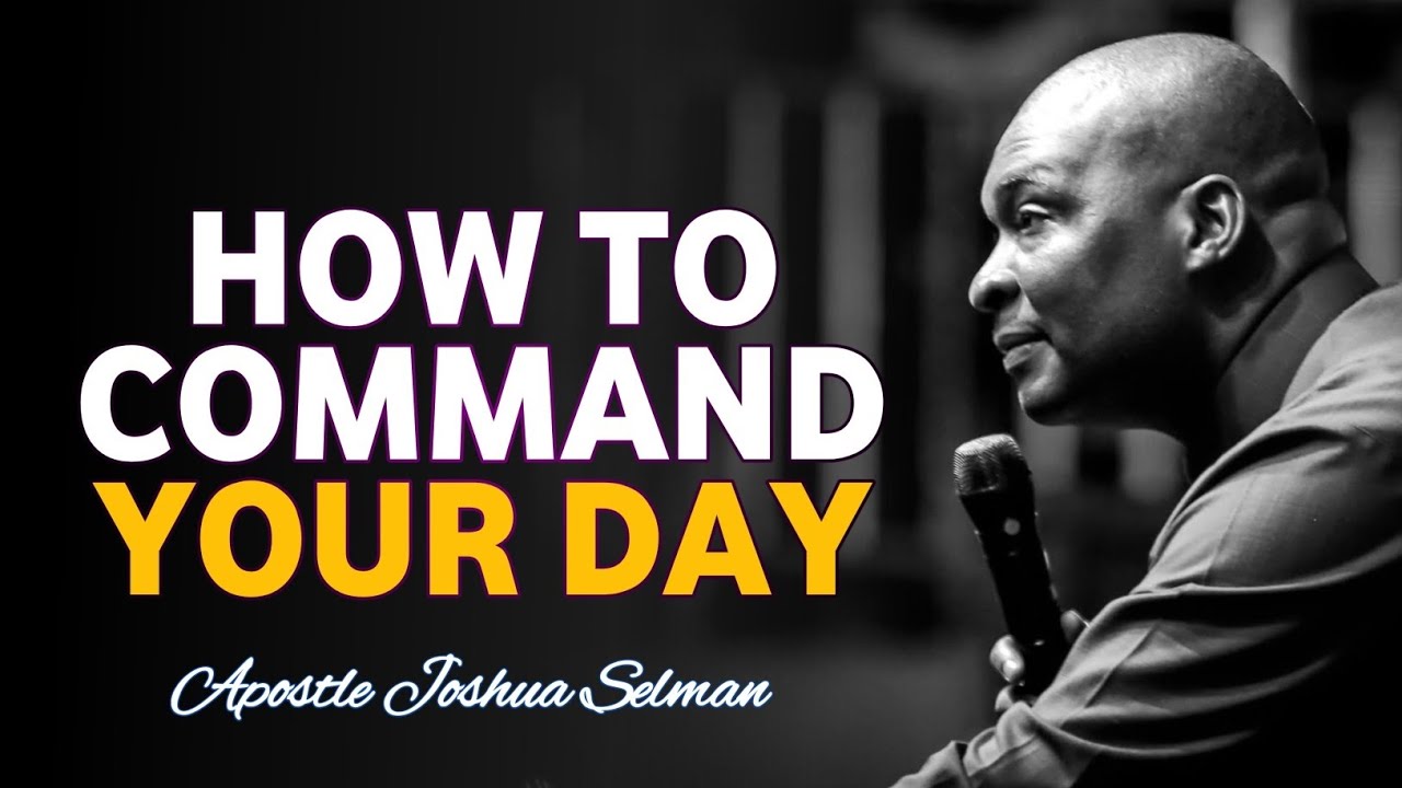 COMMANDING YOUR DAY TO DELIVER||APOSTLE JOSHUA SELMAN #prayer #faith #selman