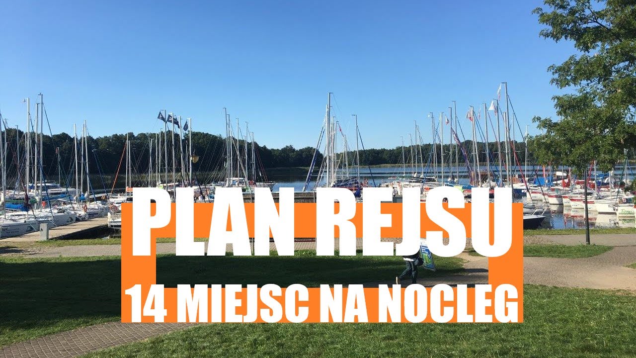 Rejs po Mazurach - gotowa trasa na 14 dni