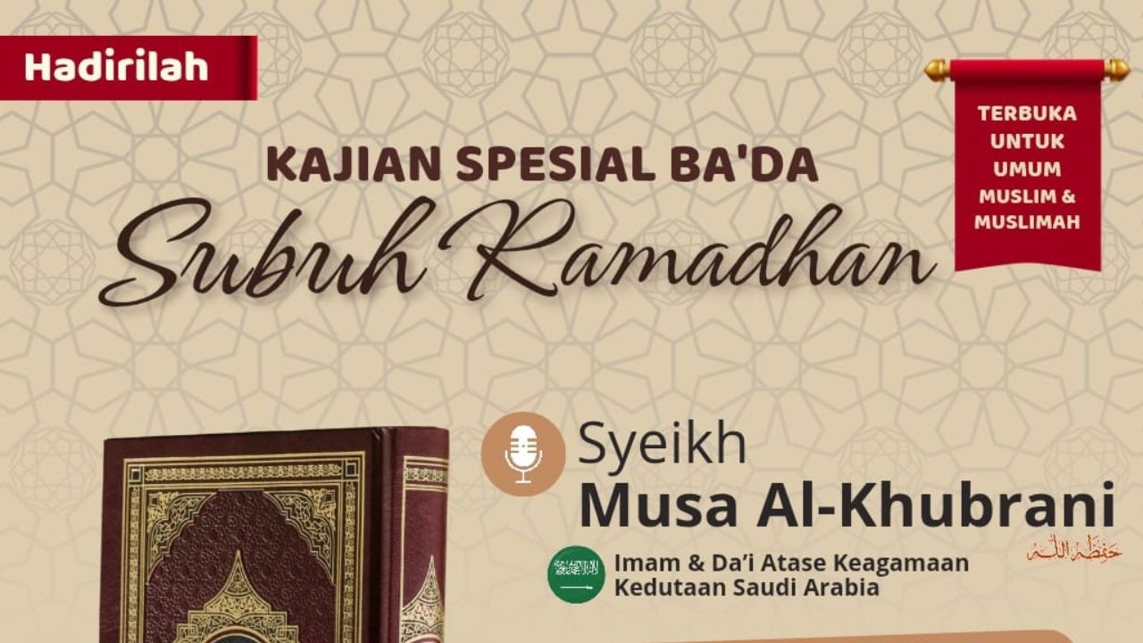 LIVE - Kajian Spesial Ramadhan - Syeikh Musa Al-Khubrani, Hafidzhahullah