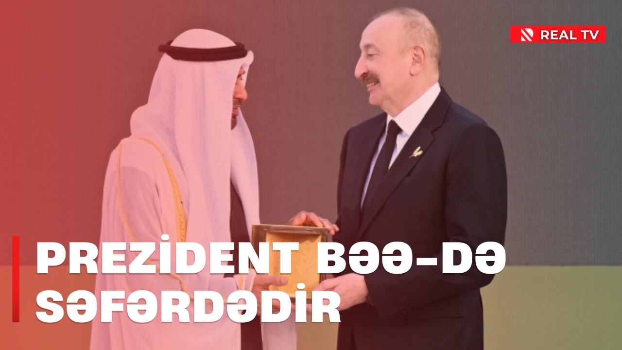 Prezident İlham Əliyev Əbu-Dabidən sülh çağırışı etdi