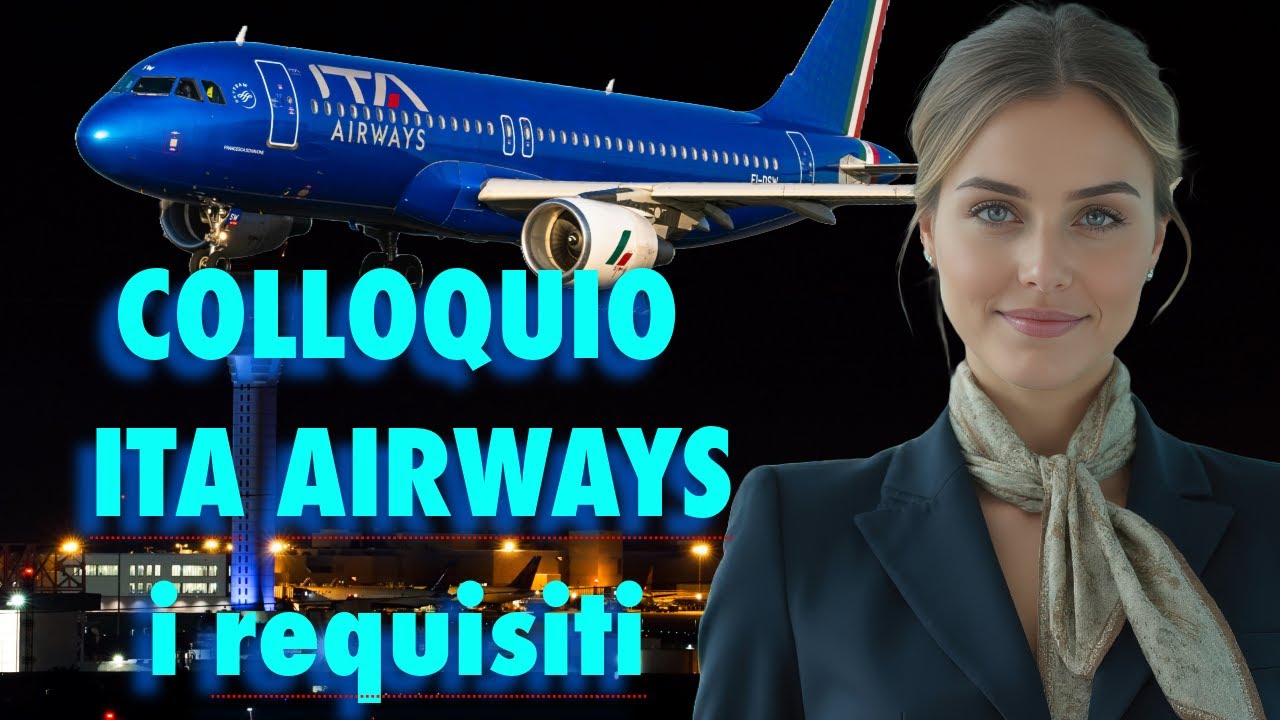 Assistente di volo ITA AIRWAYS.  Requisiti per fare l'assistente di volo ITA AIRWAYS