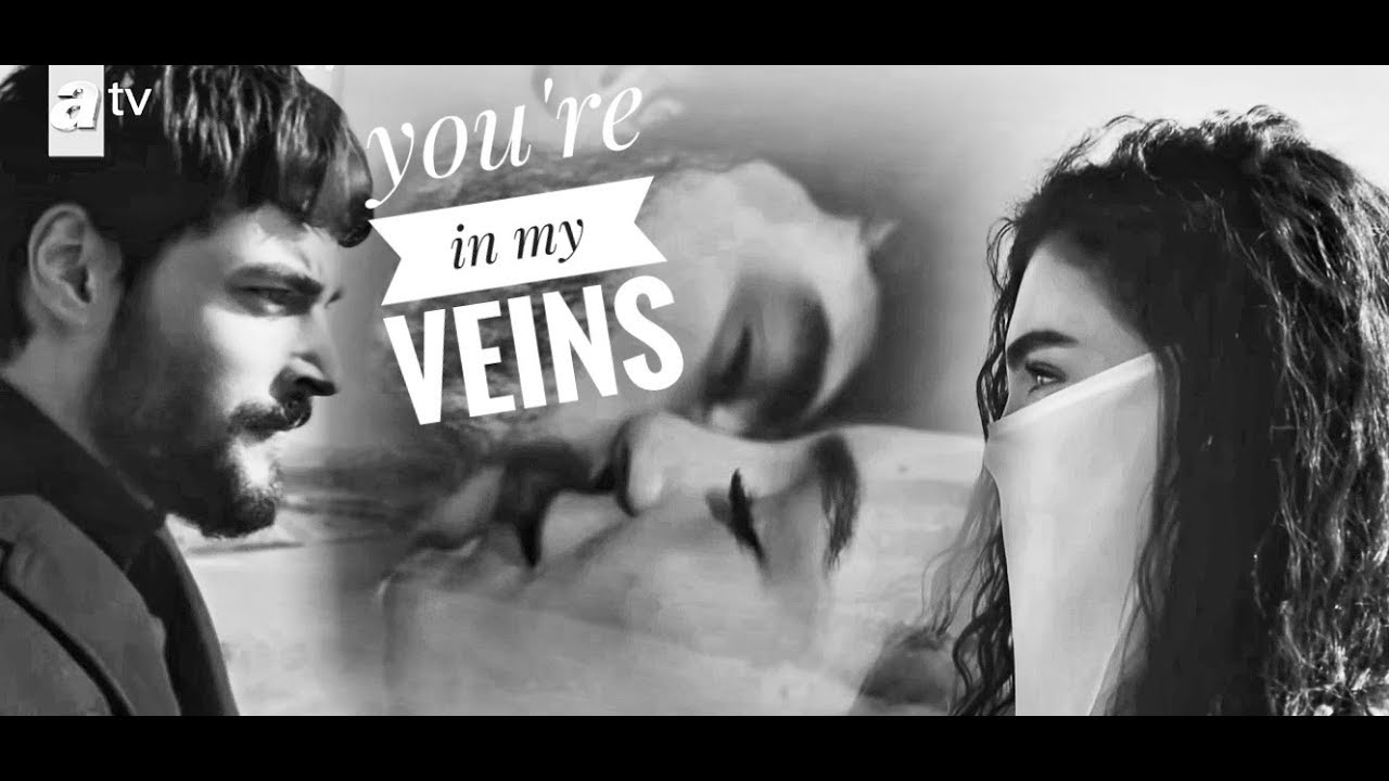 You're in my veins ° Reyyan and Miran • 