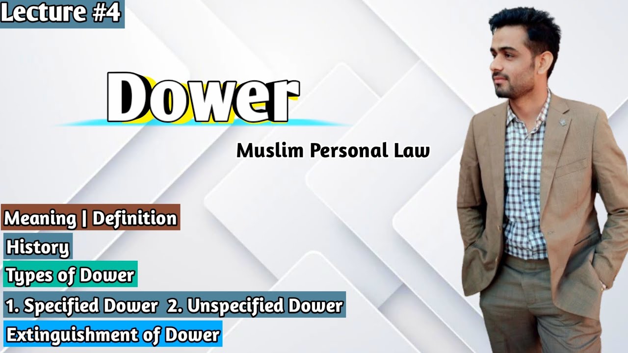 Dower Haq Mahr | Types Specific & Unspecified Dower | Muslim Personal Law LSP Law Students Platform