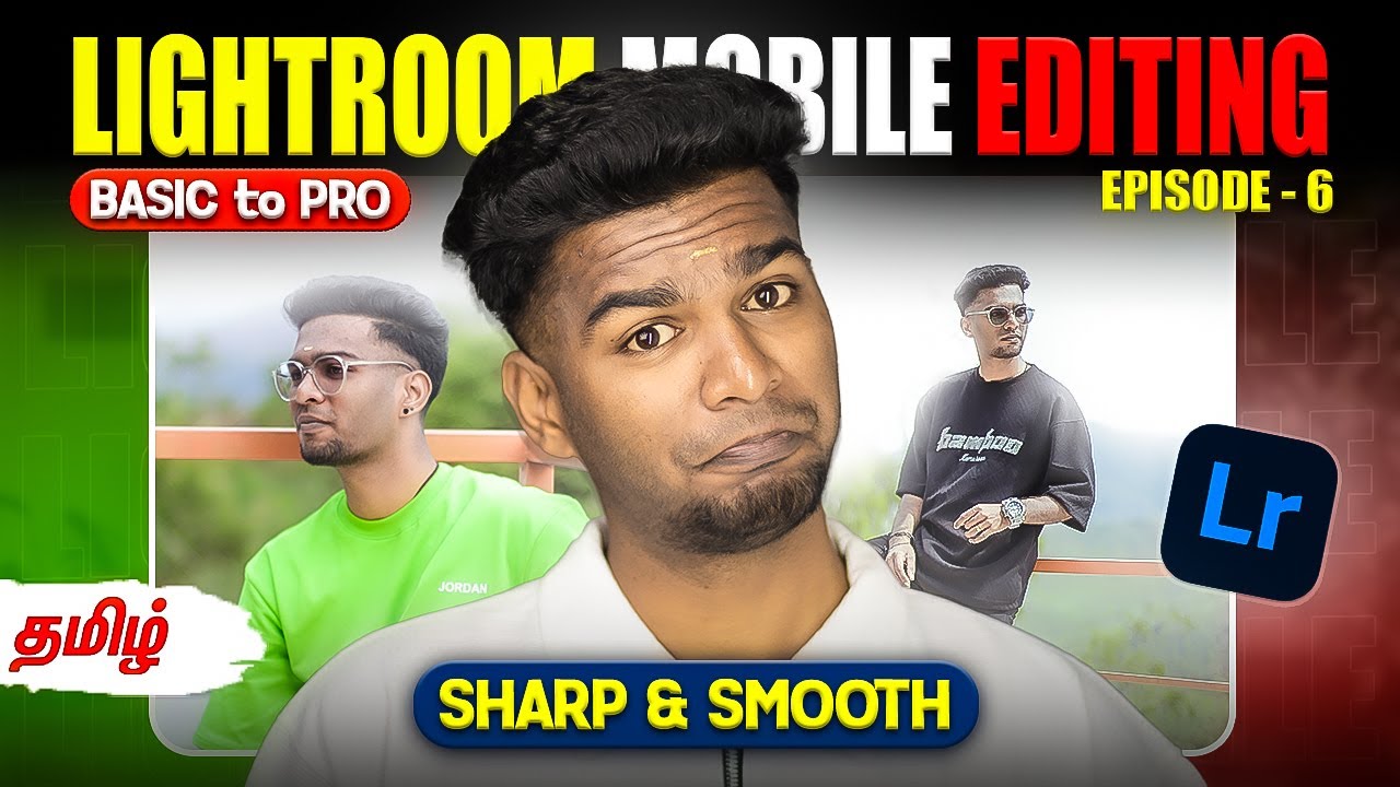 How to use SHARP & SMOOTH tools In LIGHTROOM MOBILE தமிழ் 😱 Episode 6 @Photography Tamizha
