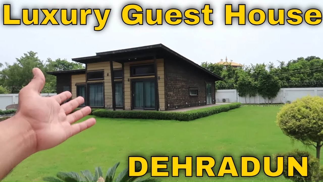 Unique Kind of Luxury Guest House In Dehradun Near My Home