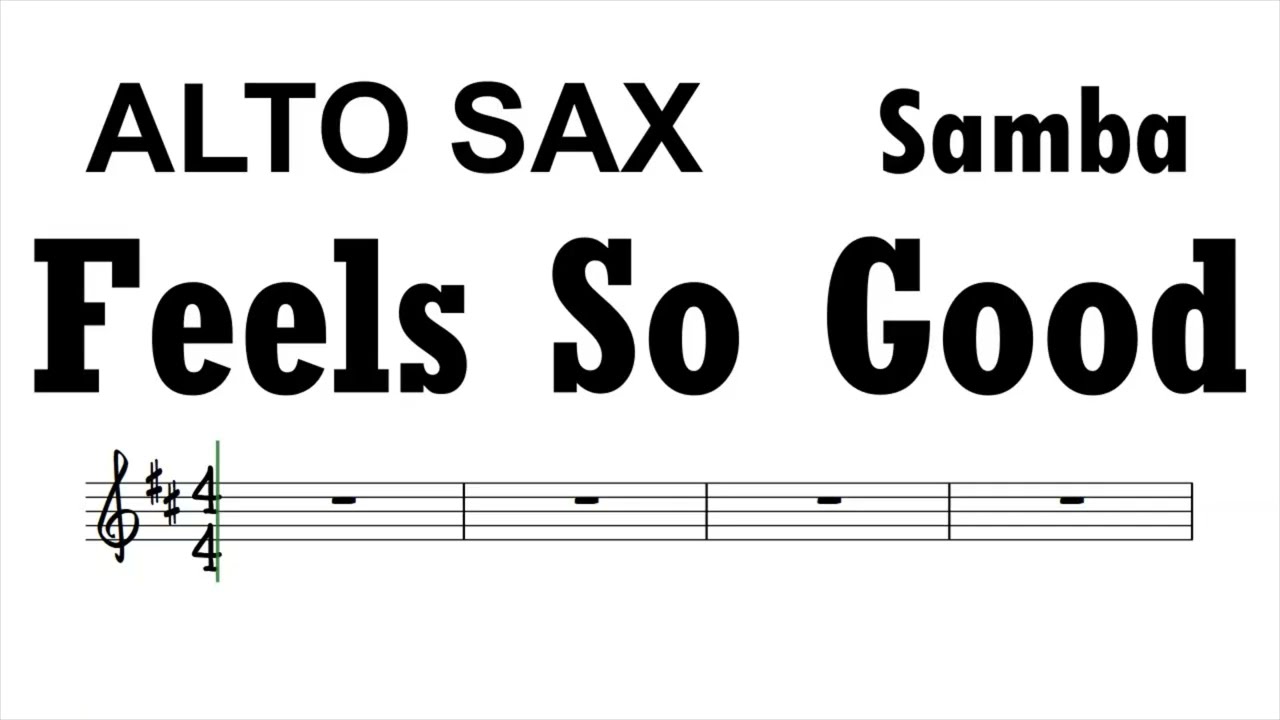 Feels So Good Samba Alto Sax Sheet Music Backing Track Play Along Partitura