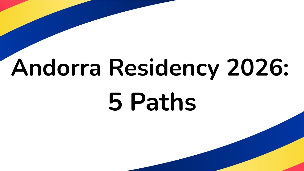 Andorra Residency 2026: The No-Nonsense Guide