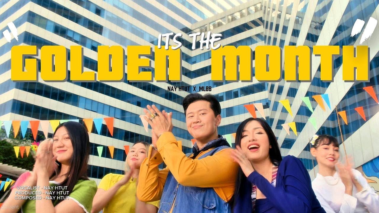 &ldquo;GOLDEN MONTH&rdquo; - Nay Htut x MLBB