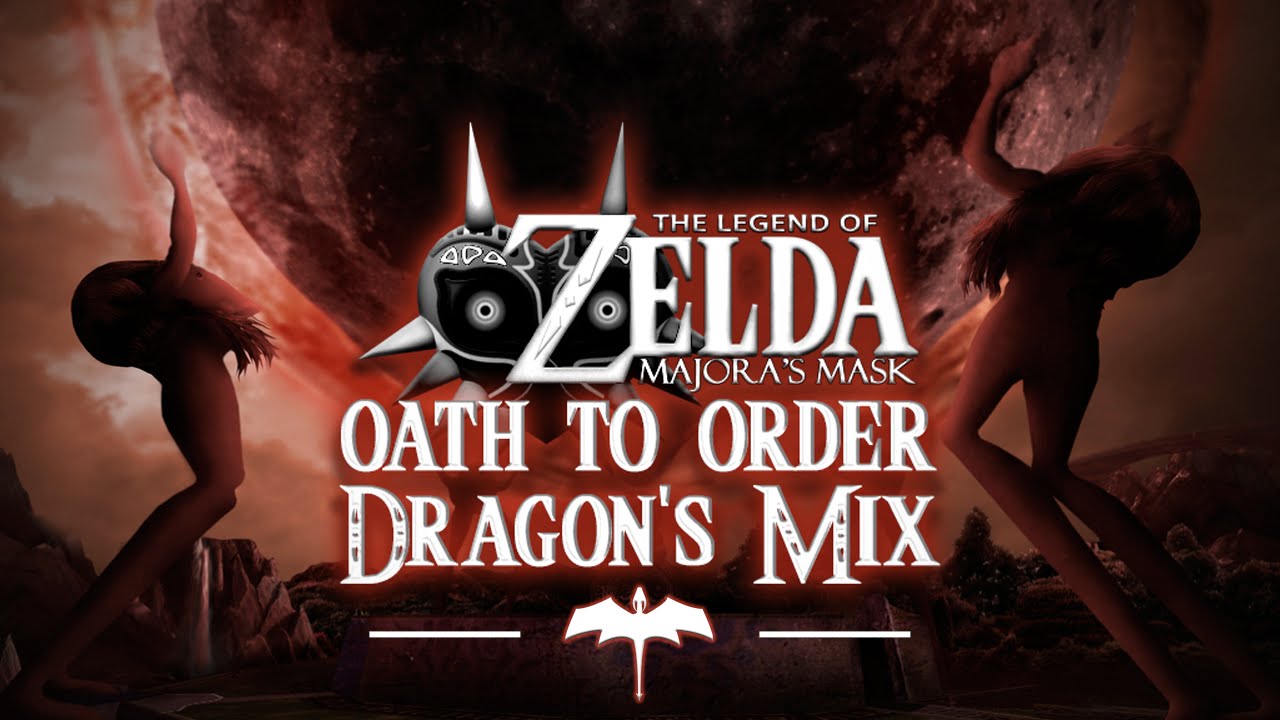 Legend of Zelda Majora's Mask - Oath to Order [Dragon's Mix]