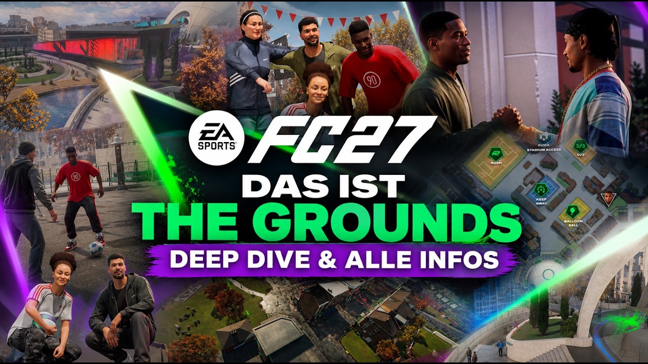 FC27 &bull; Das ist THE GROUNDS |  Alle Infos, DeepDive & Analyse