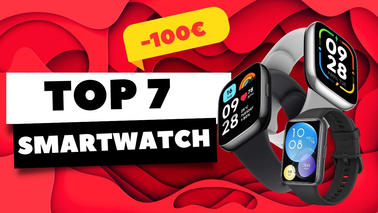 No hay NADA MEJOR por menos de 100 EUROS 🔥 Los 7 MEJORES SMARTWATCH en 2023